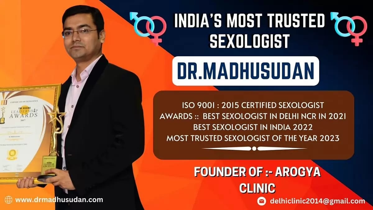 Sexologist Dr. Madhu Sudan- The Best Sexologist In Delhi and NCR