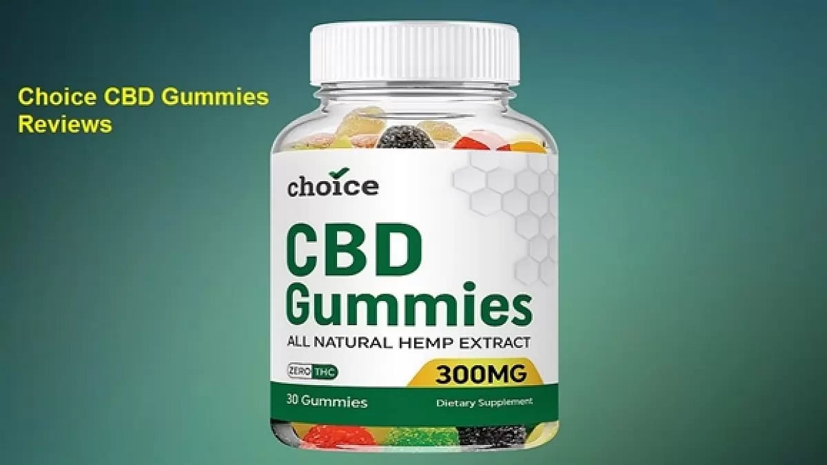 Choice CBD Gummies Reviews