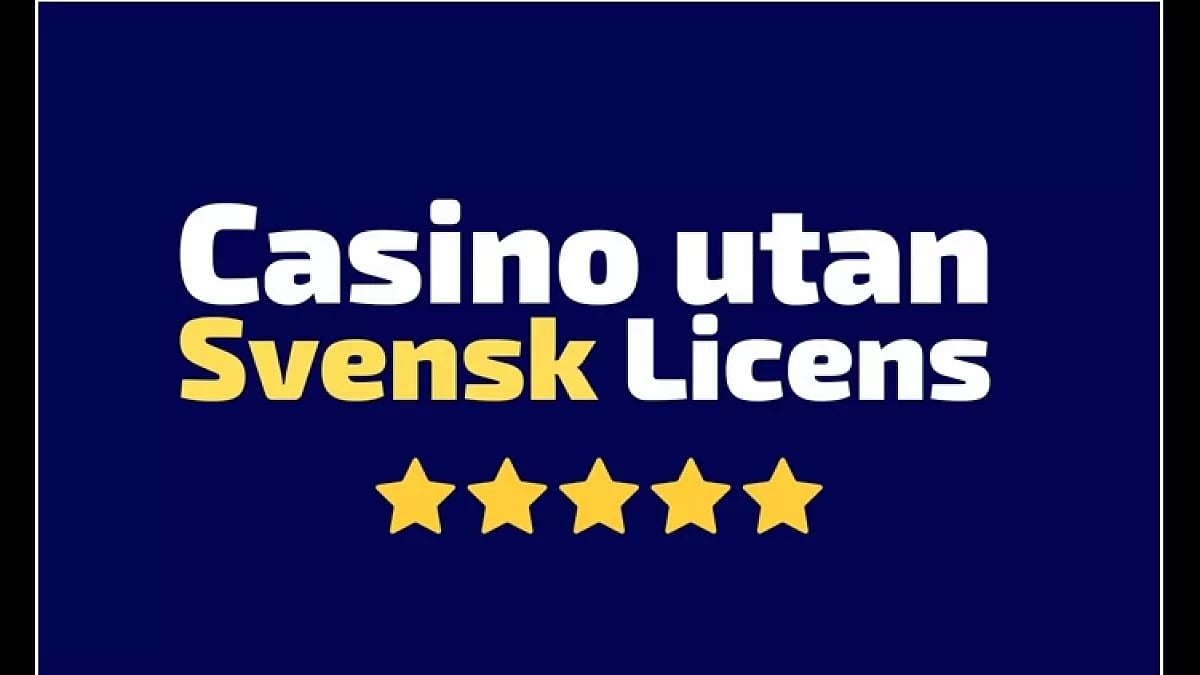 Casino utan Svensk Licens 
