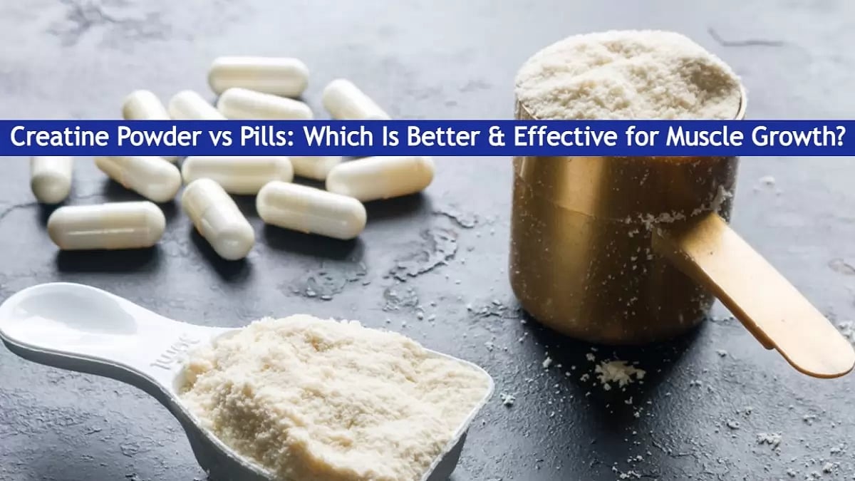 Creatine Powder vs Pills