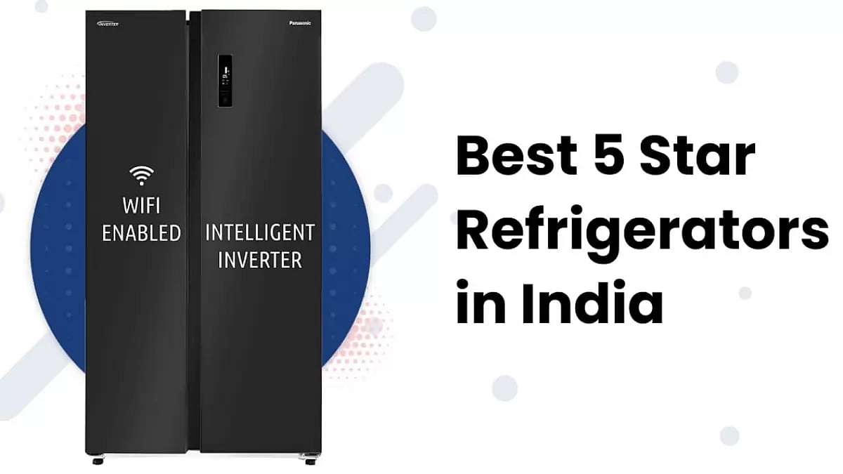 Best 5 Star Refrigerators in India