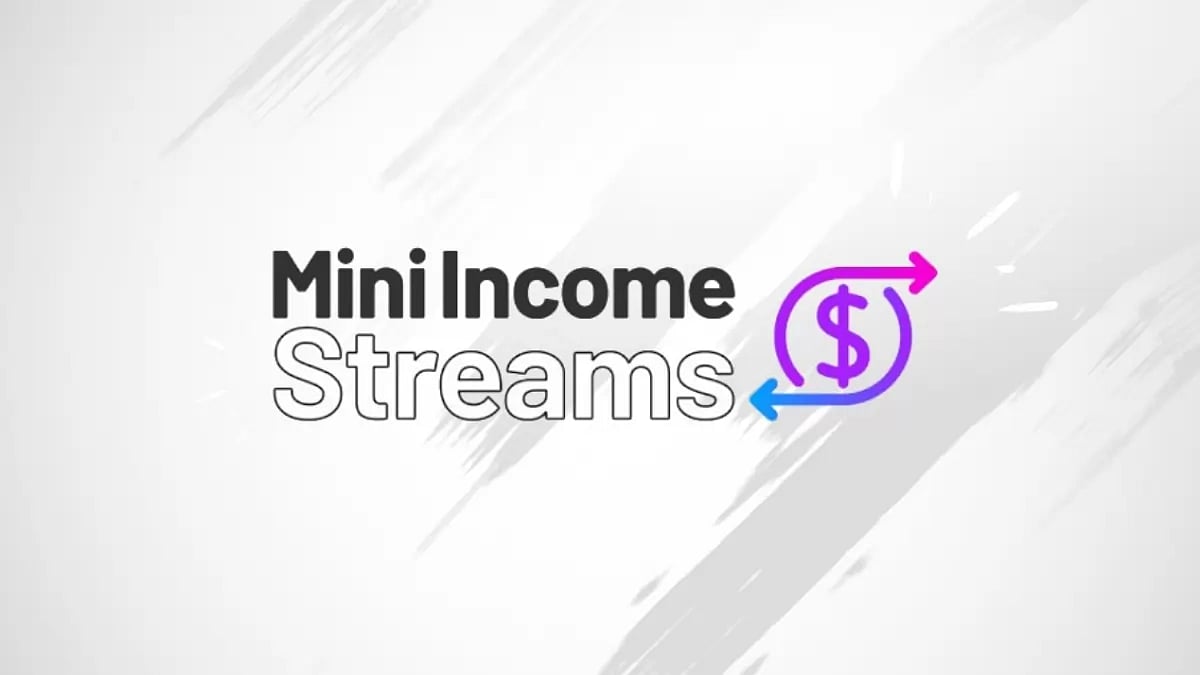 Mini Income Streams