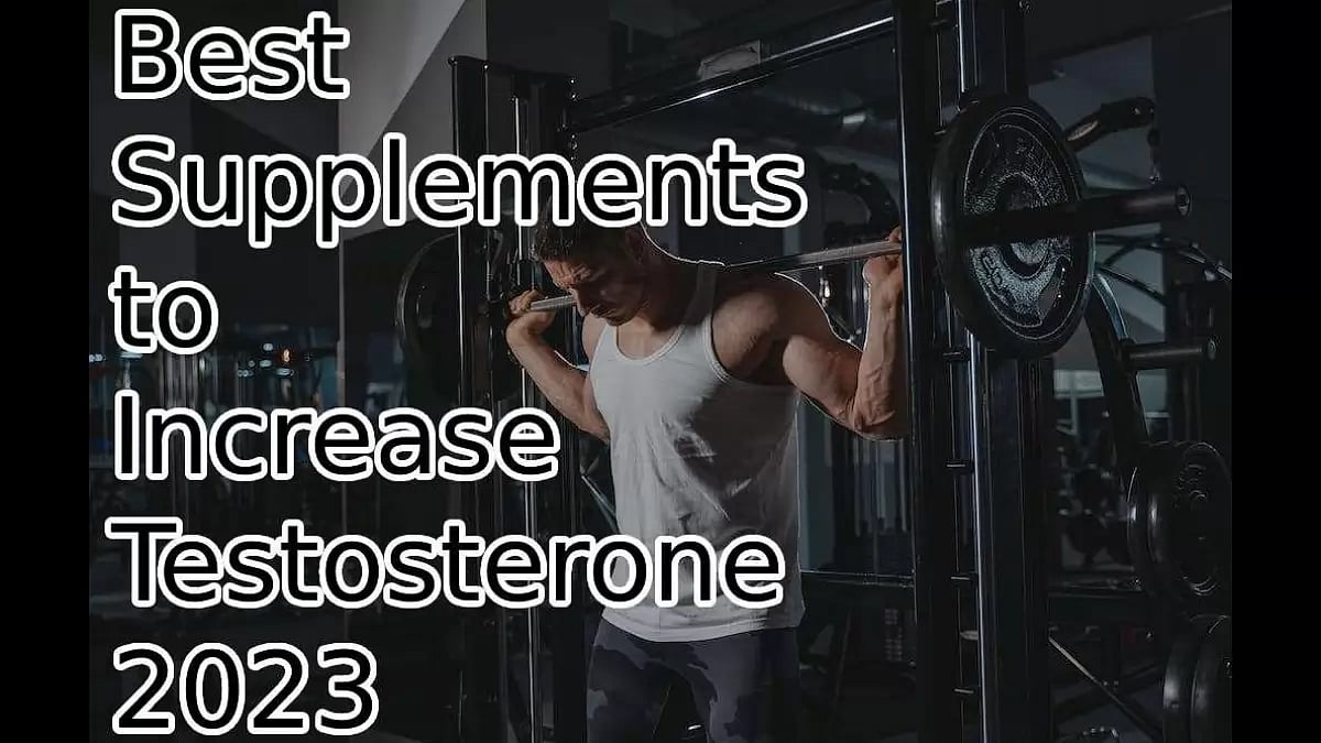 Supplements To Increase Testosterone