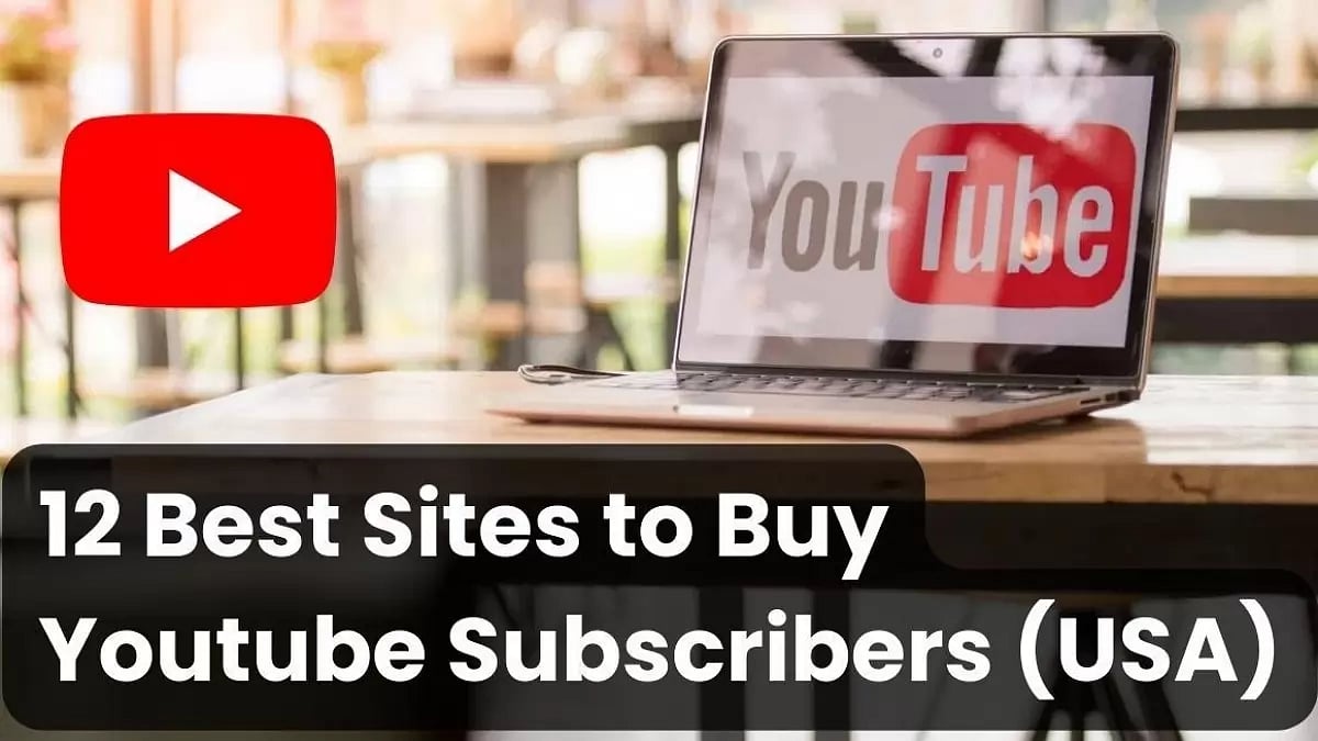 Best Sites To Buy Youtube Subscribers