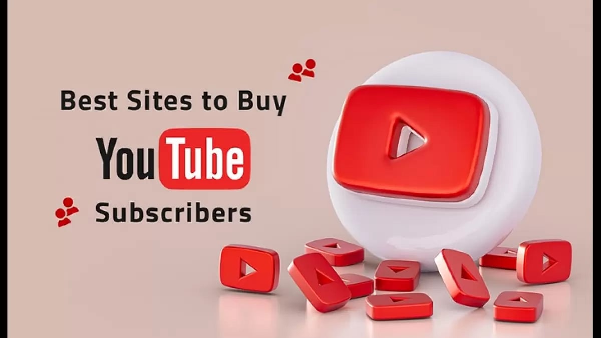 Best Sites to Buy YouTube Subscribers