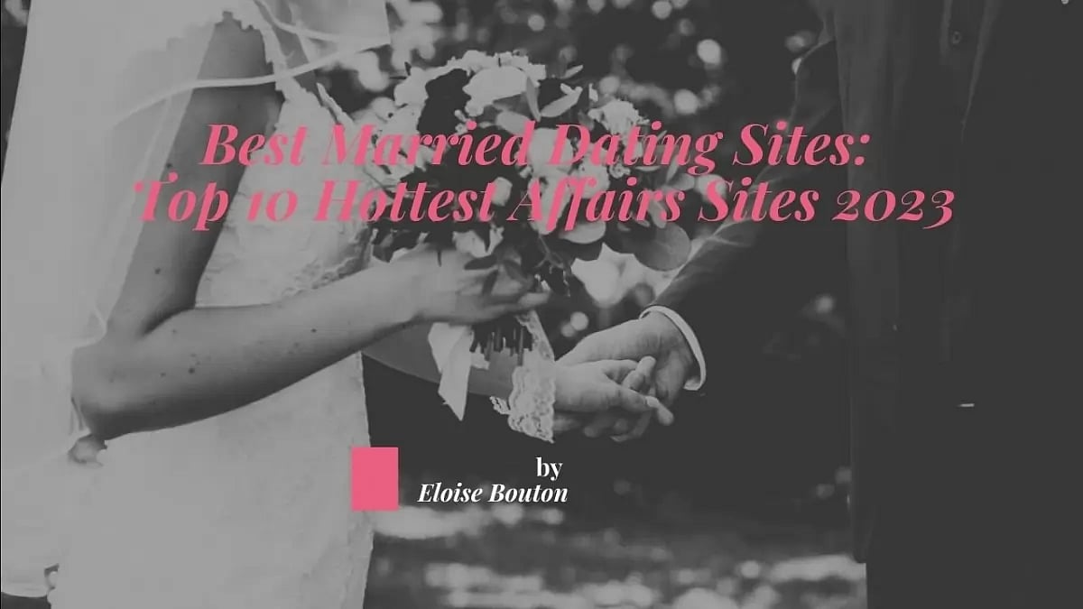 Best Married Dating Sites