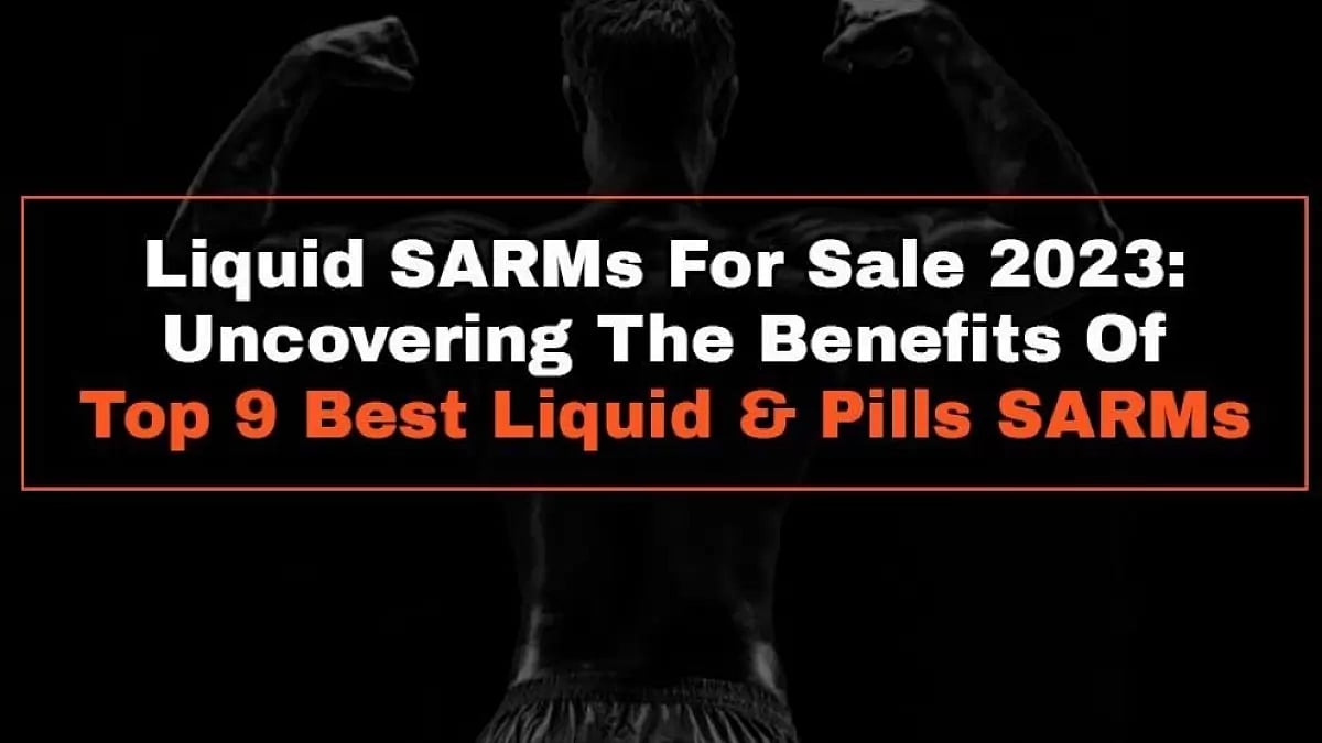 Liquid SARMs For Sale 2023