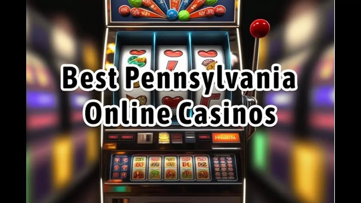 Best Pennsylvania Real Money Online Casinos 