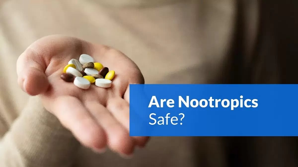 Are Nootropics Safe?