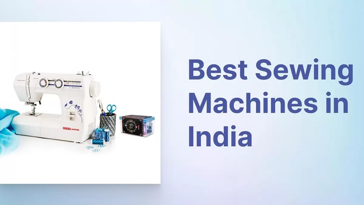 Best Sewing Machines in India