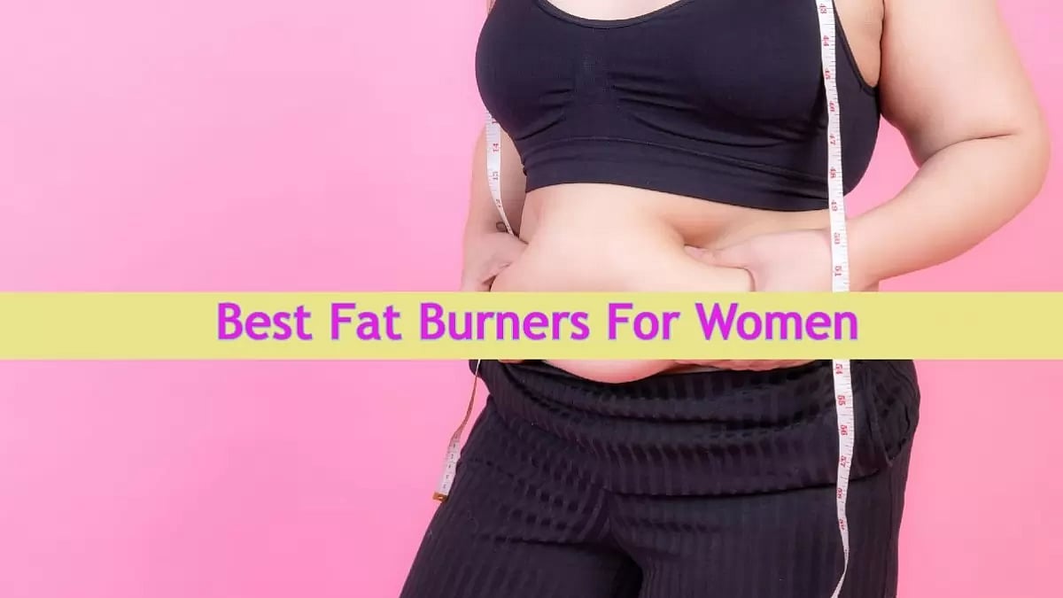Best Fat Burners For Women 