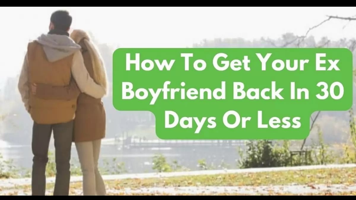 How To Get Your Ex Boyfriend Back After Long Breakup