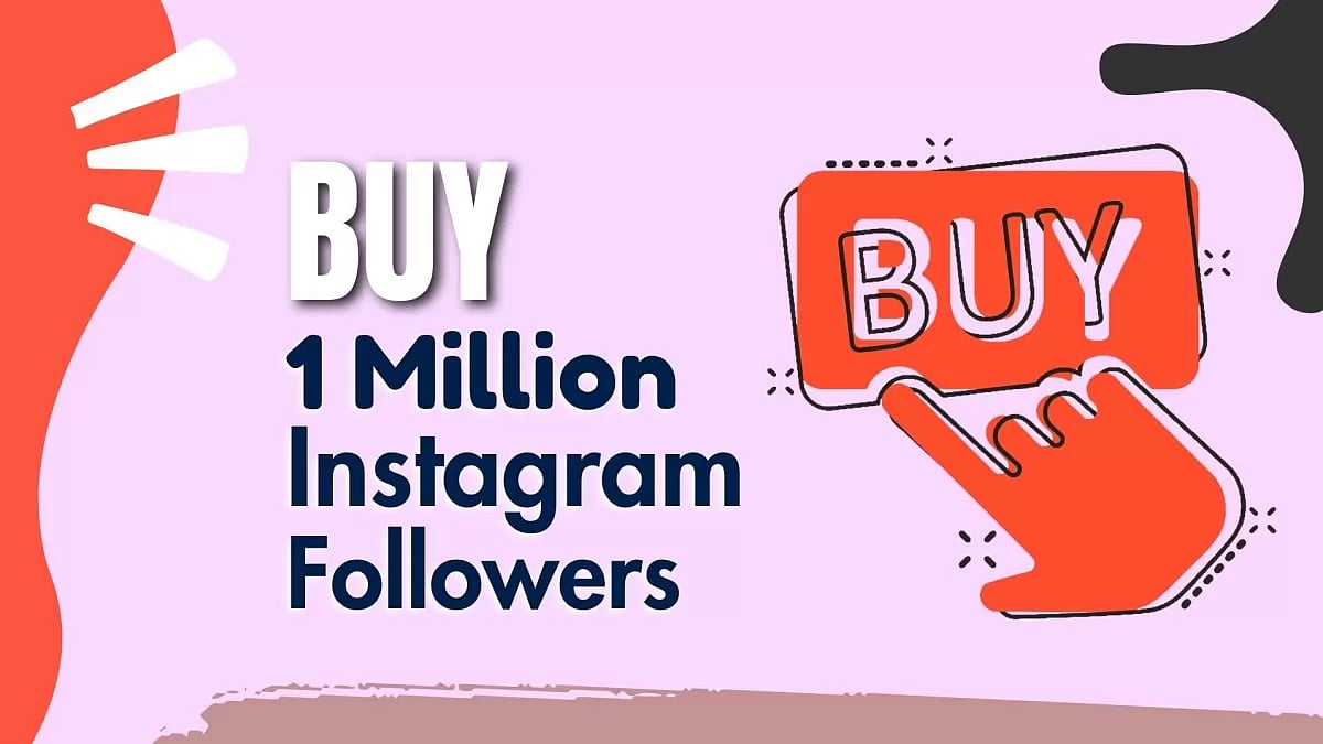 Best Sites To Buy 1 Million Instagram Followers