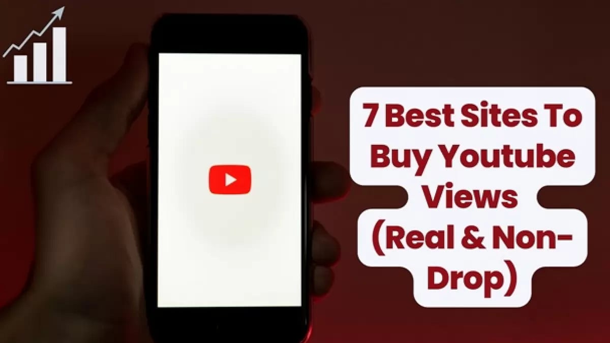 7 Best Sites To Buy Youtube Views