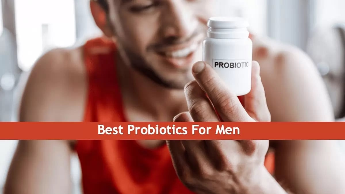 Best Probiotics For Men