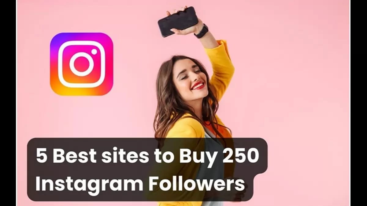  Buy 250 Instagram Followers 