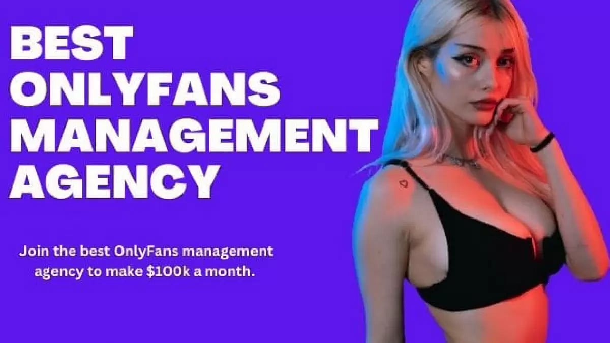 Best OnlyFans Management And Marketing Agencies
