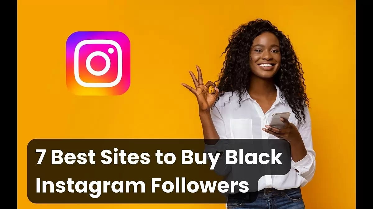 Best Sites To Buy Black Instagram Followers