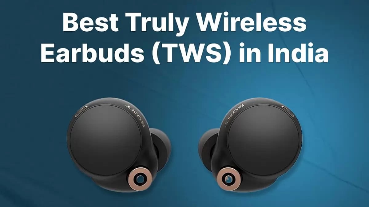 Best Truly Wireless Earbuds (TWS) in India