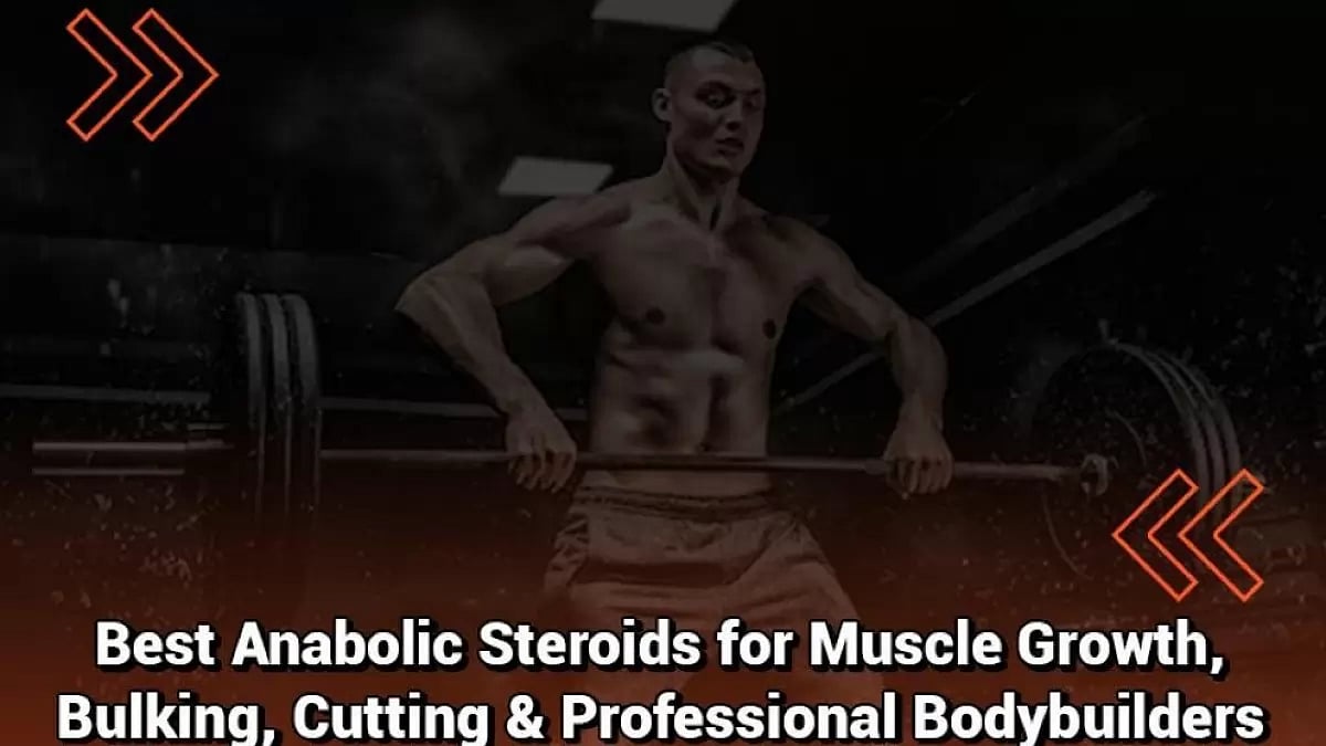 Best Anabolic Steroids For Muscle Growth