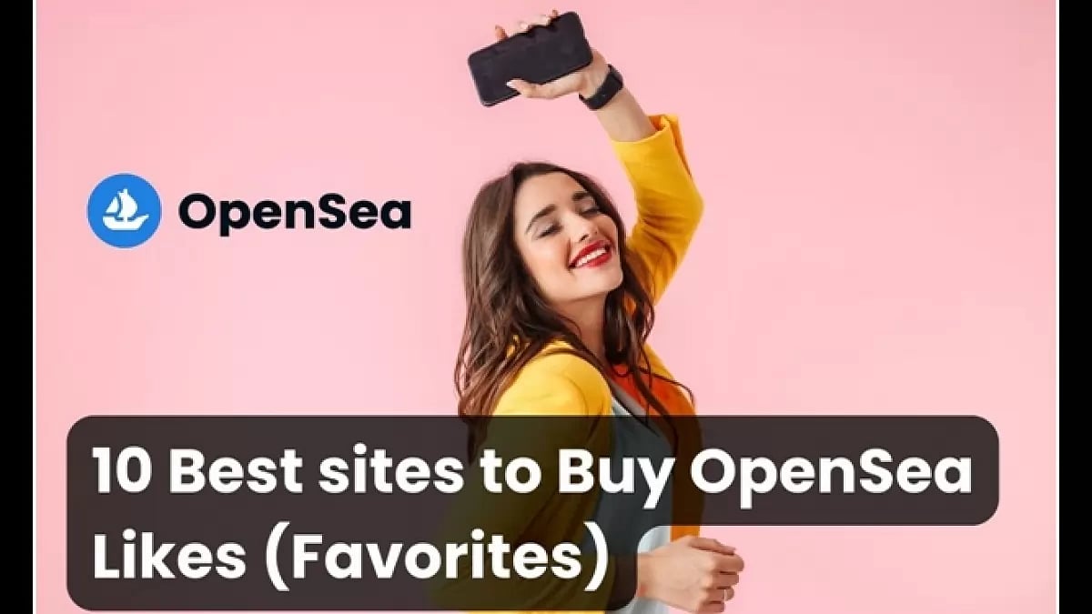  Buy OpenSea Likes & Favorites 
