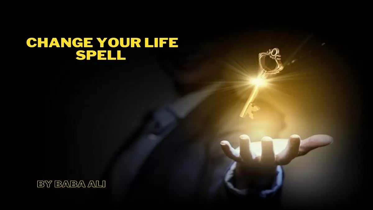 Change Your Life Spell By Baba Ali: Transforming Your Destiny 
