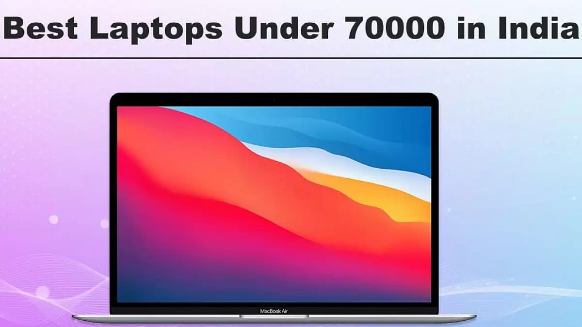 Best Laptops Under 70000 in India 