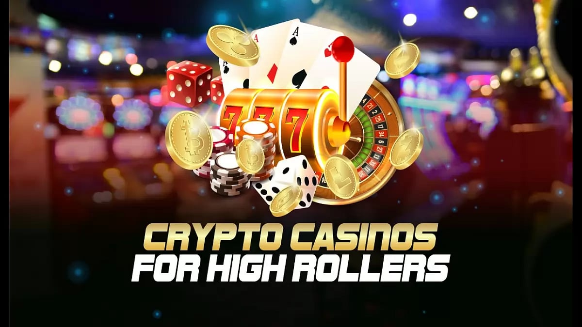 Crypto Casinos for High Rollers