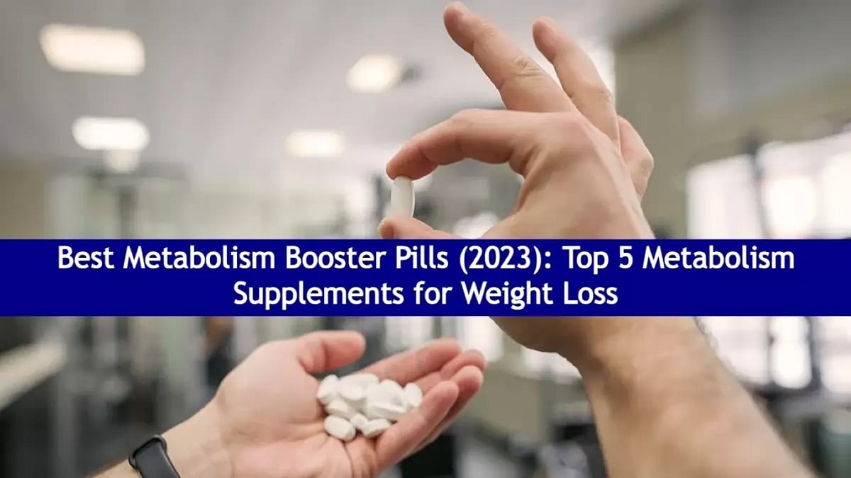 Best Metabolism Booster Pills