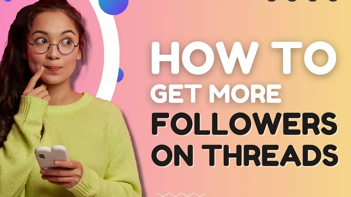 Get More Followers On Threads