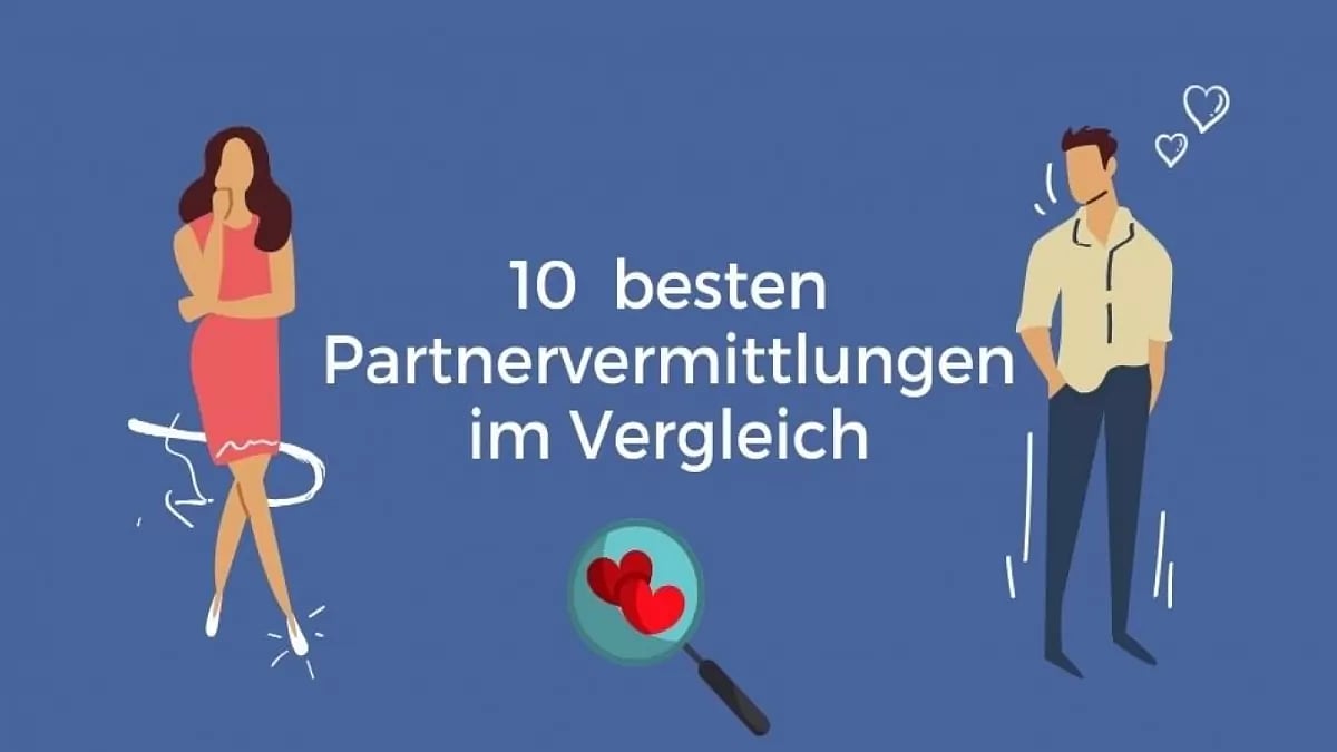 10 besten Partnervermittlungen im Vergleich