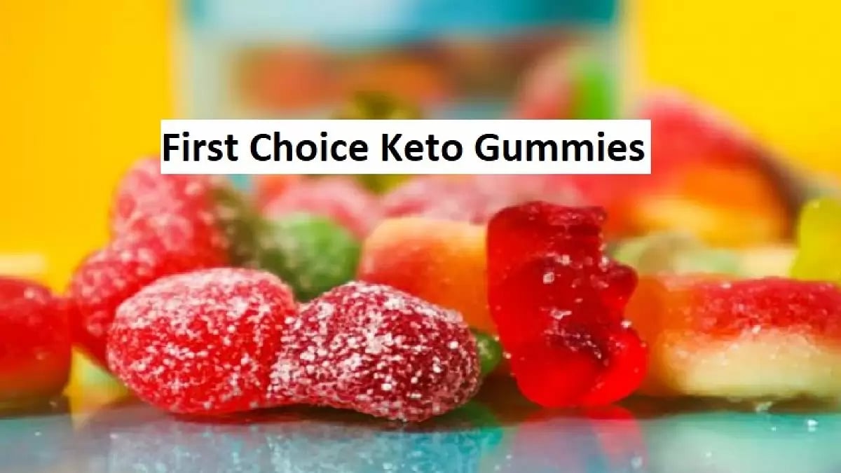 First Choice Keto Gummies