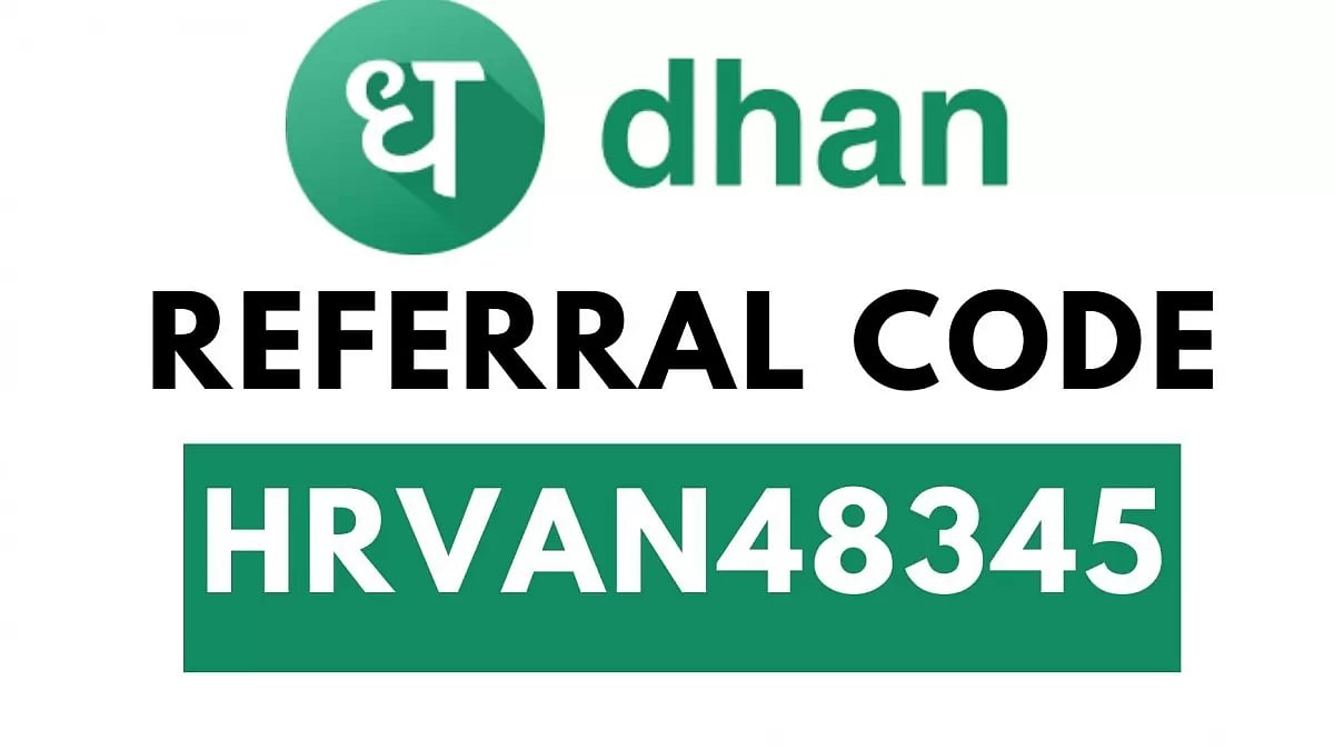 Dhan Referral Code: HRVAN48345