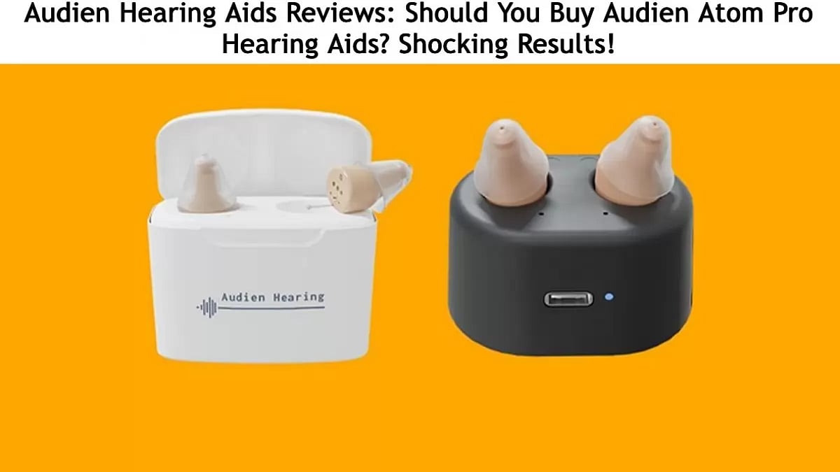Audien Hearing Aids Reviews: Should You Buy Audien Atom Pro Hearing Aids? Shocking Results!