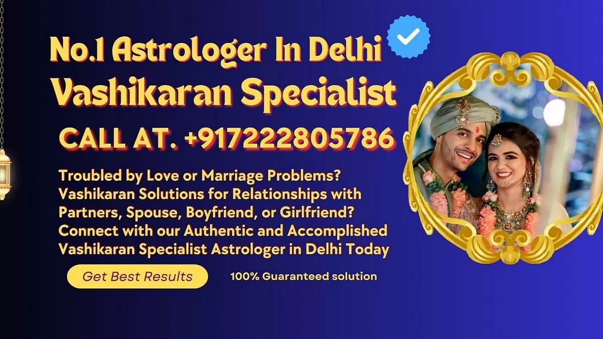  Best Vashikaran Specialist Astrologer In Delhi