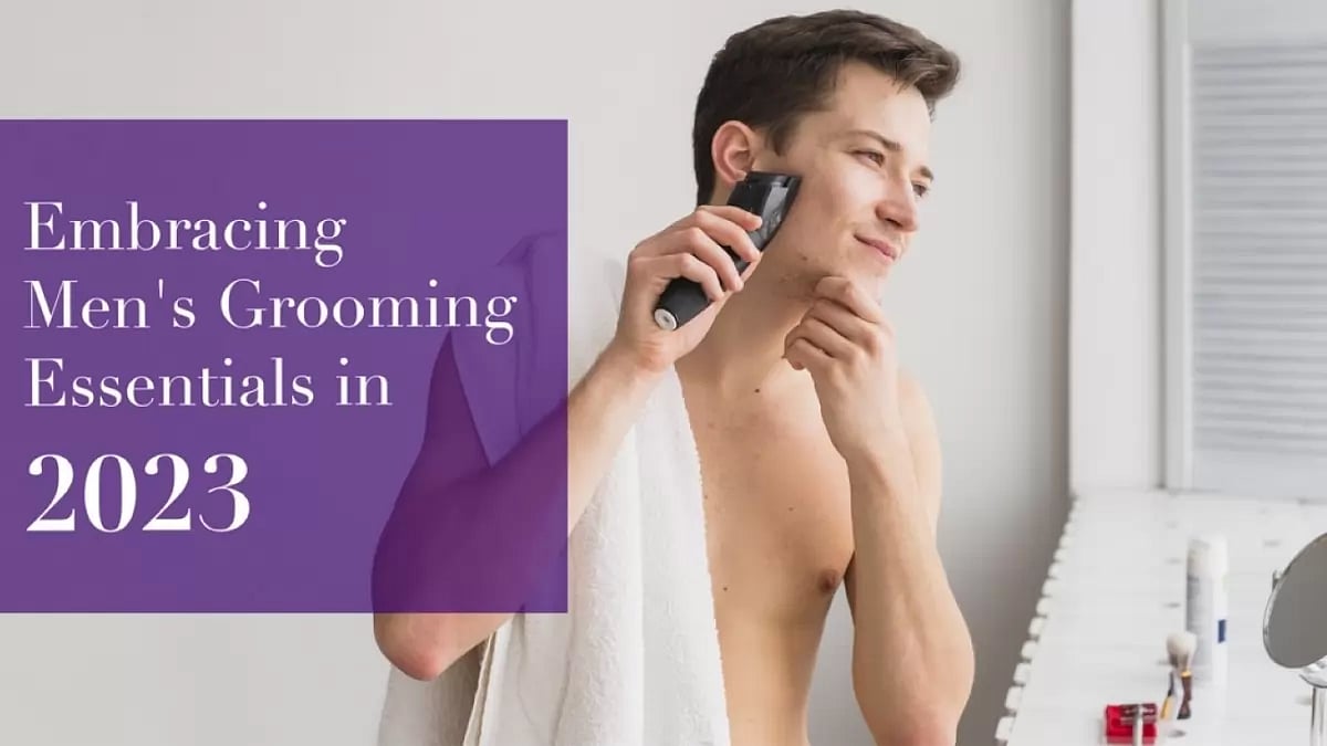 Embracing Men's Grooming Essentials