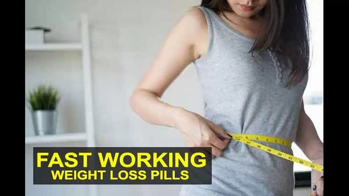 Fast Working Weight Loss Pills 
