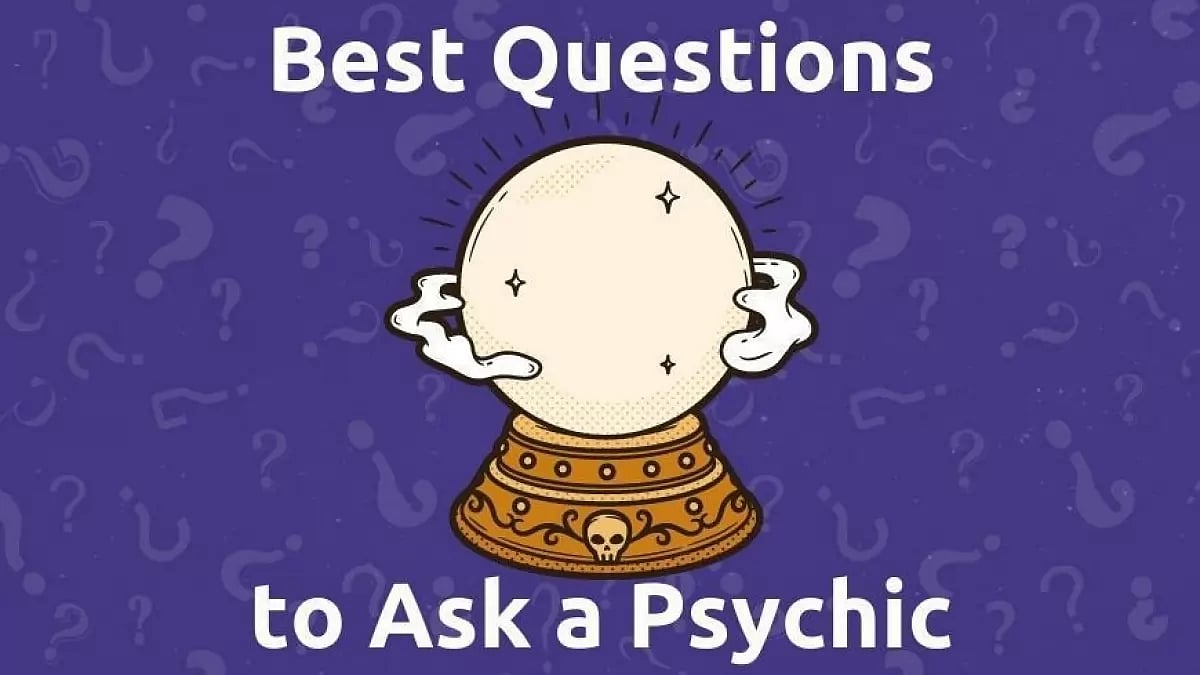 Questions to Ask a Psychic 