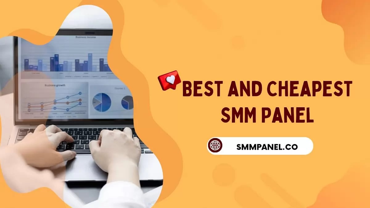 Best And Cheapest SMM Panel