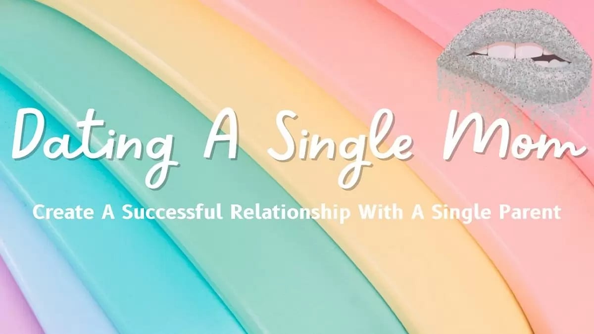 Dating A Single Mom