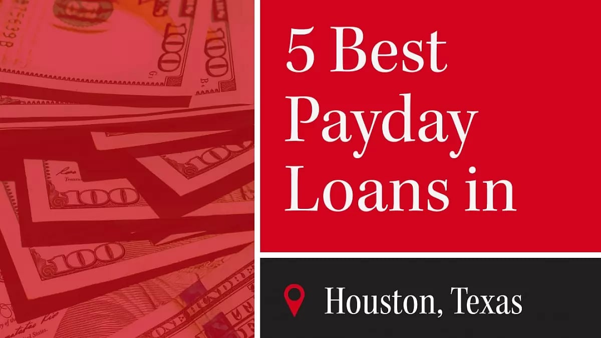 5 Best Online Payday Loans in Houston TX