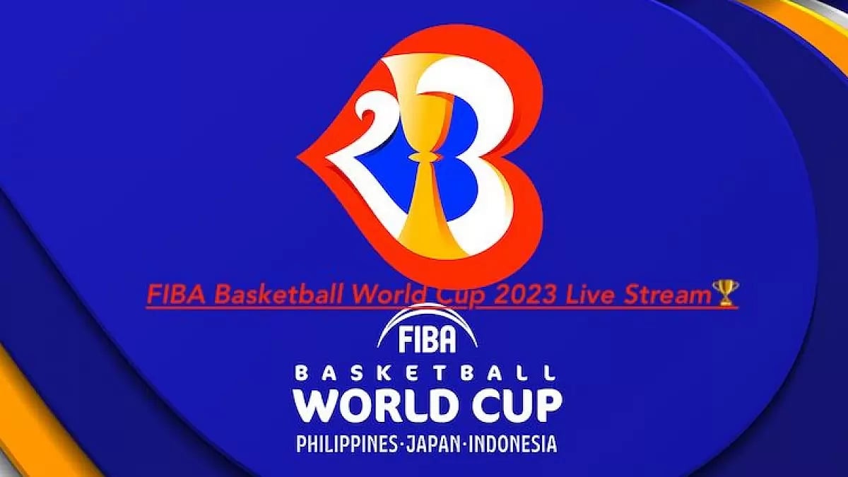 FIBA Basketball World Cup 2023 Live Stream