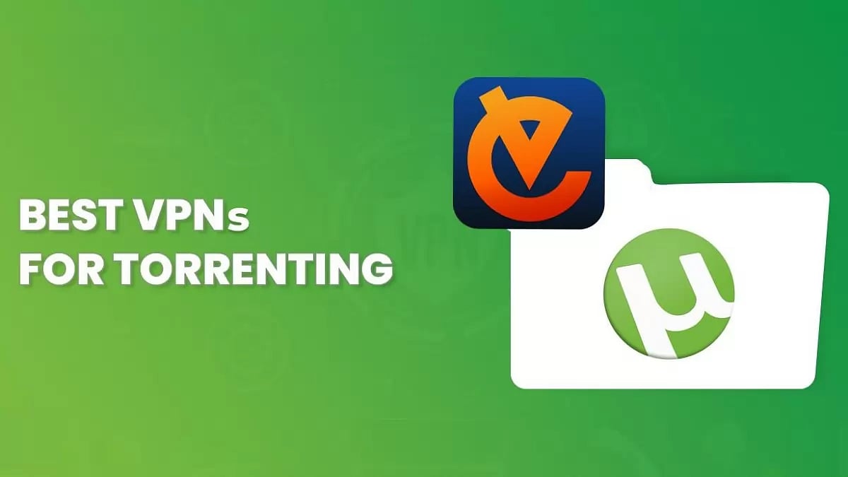 Best VPNs for Torrenting