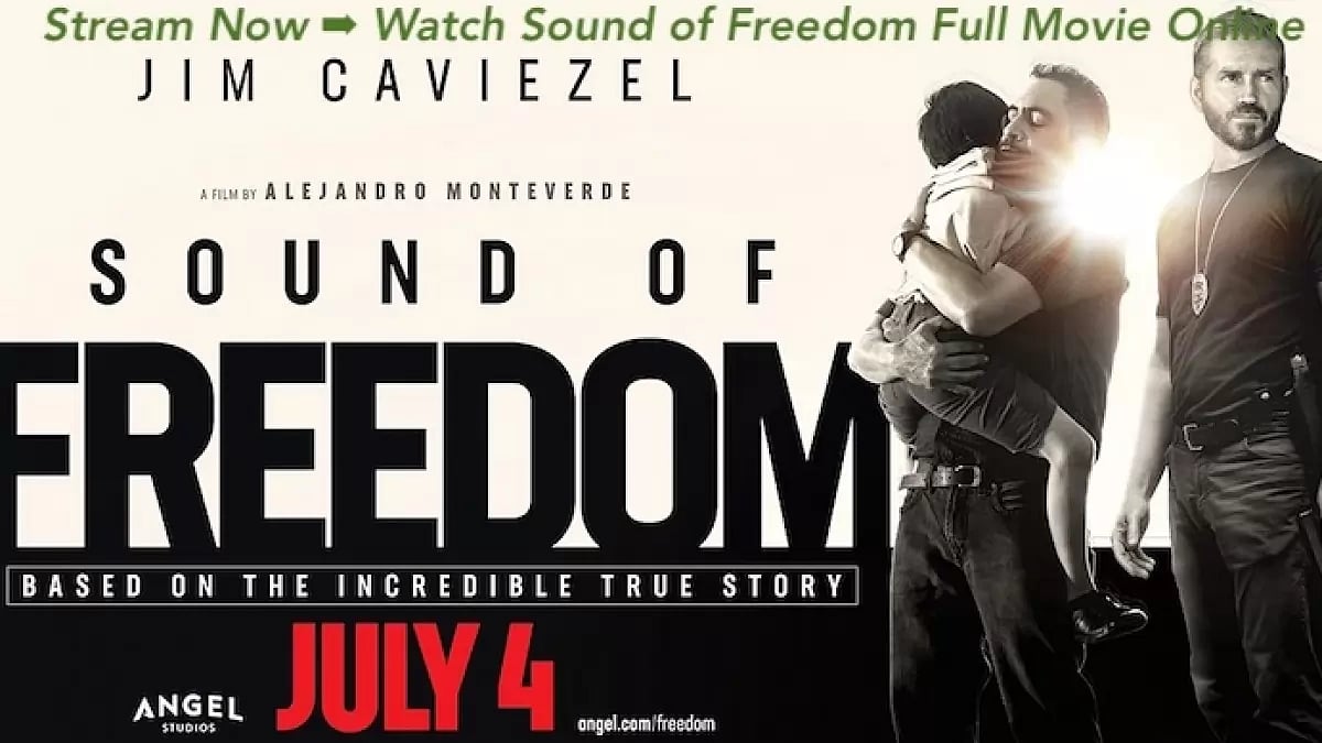 Here's How To Watch Sound of Freedom Free Online