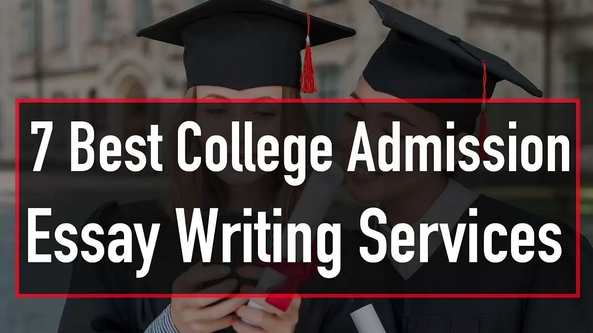 Best College Admission Essay Writing Services