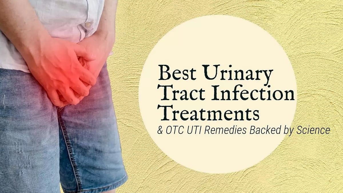 Best Urinary Tract Infection Treatments