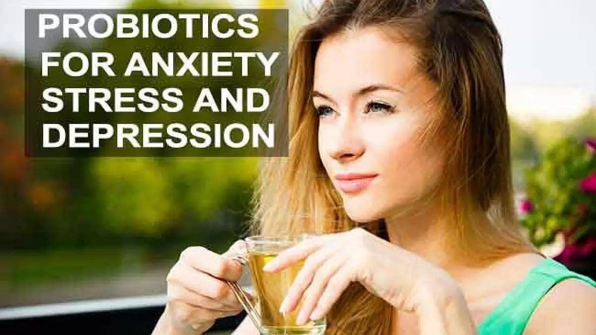 Probiotics for Anxiety, Stress and Depression
