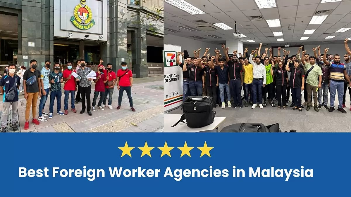 Best Foreign Worker Agencies Malaysia