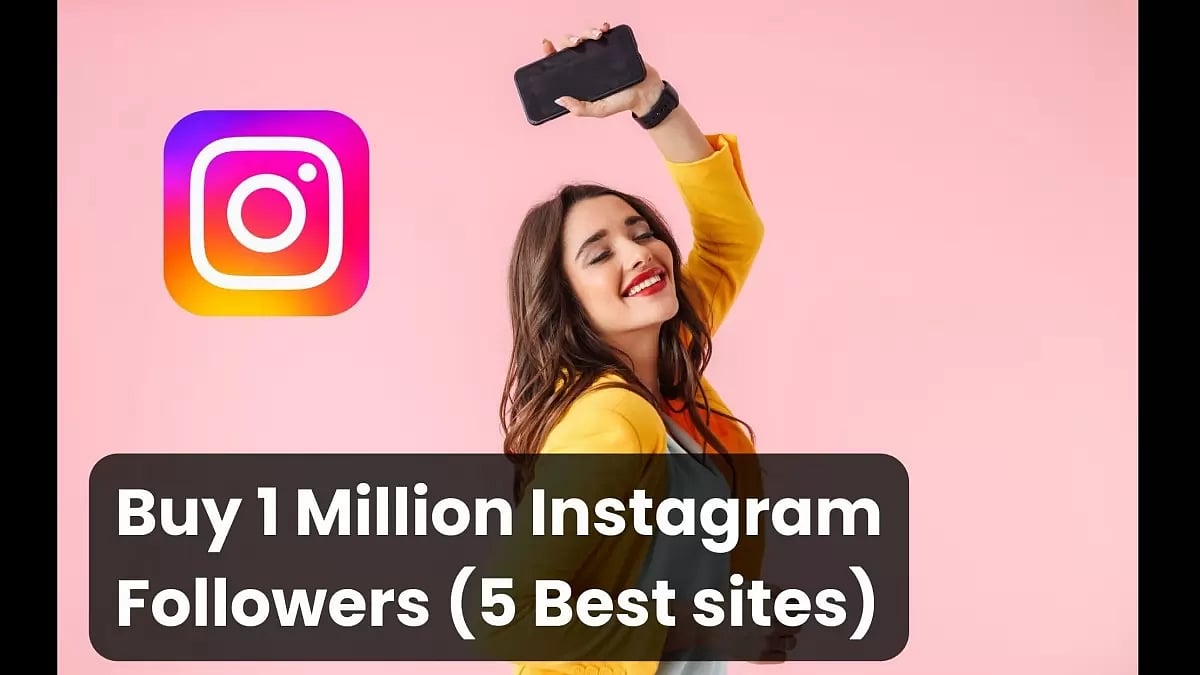 5 Best Sites To Buy 1 Million Instagram Followers (1M)