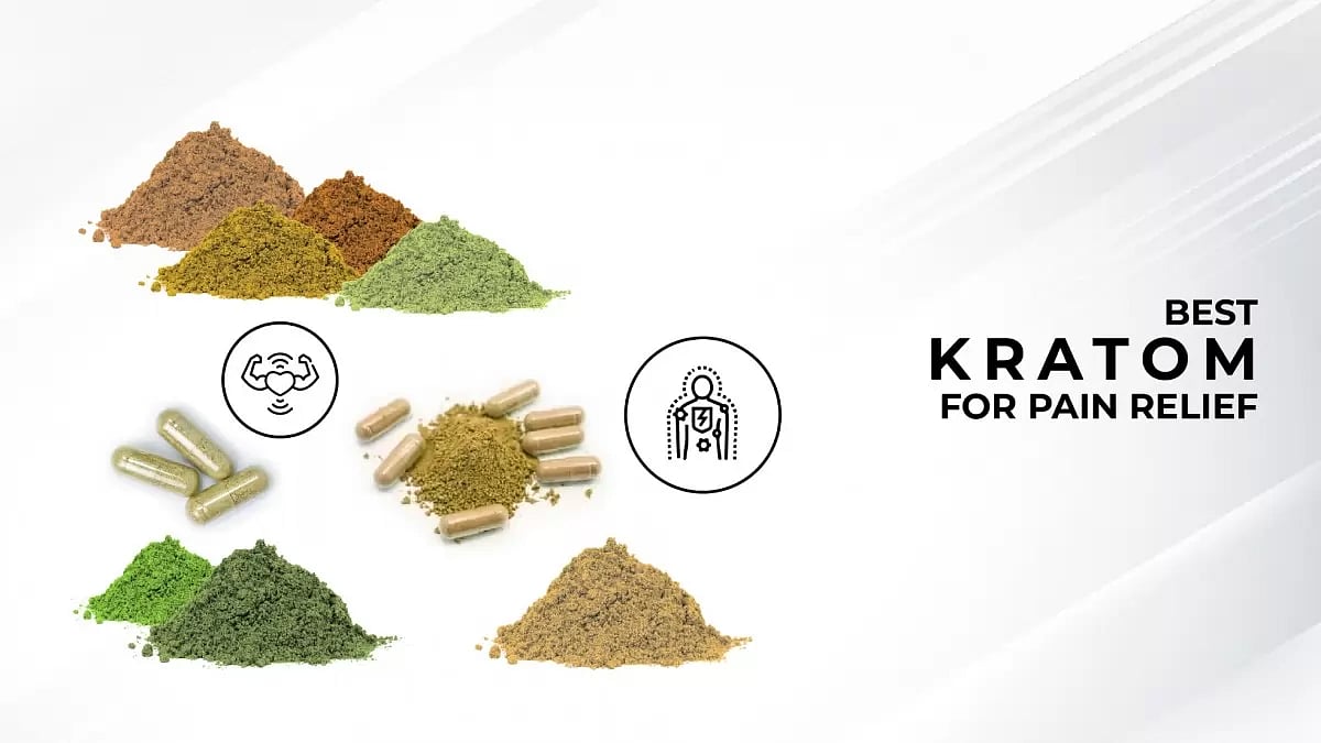 Best Kratom For Pain Relief 